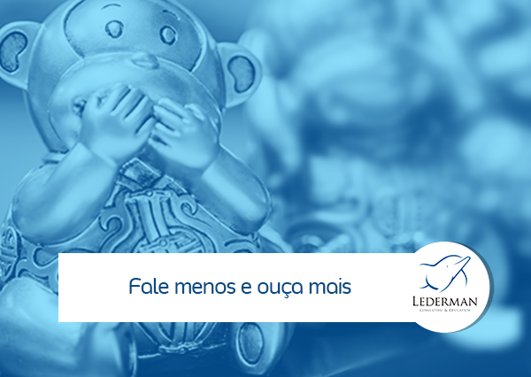 Para vender ou atender melhor, fale menos e ouça mais