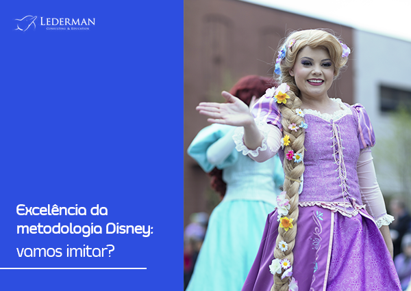 Excelência da metodologia Disney: Vamos Imitar?