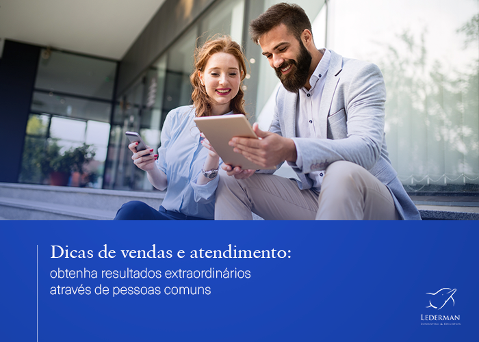 Dicas de vendas e atendimento obtenha resultados extraordinários através de pessoas comuns