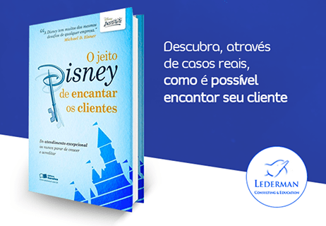 Curso baseado no livro oficial do Disney Institute no Brasil Revisão técnica e prefácio da edição nacional realizados por David Lederman, Professor do curso