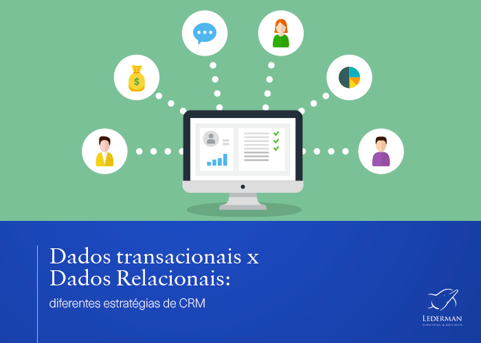 Dados transacionais x Dados Relacionais diferentes estratégias de CRM